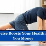 How Exercise Boosts Your Health and Saves You Money