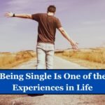 Why Being Single Is One of the Best Experiences in Life